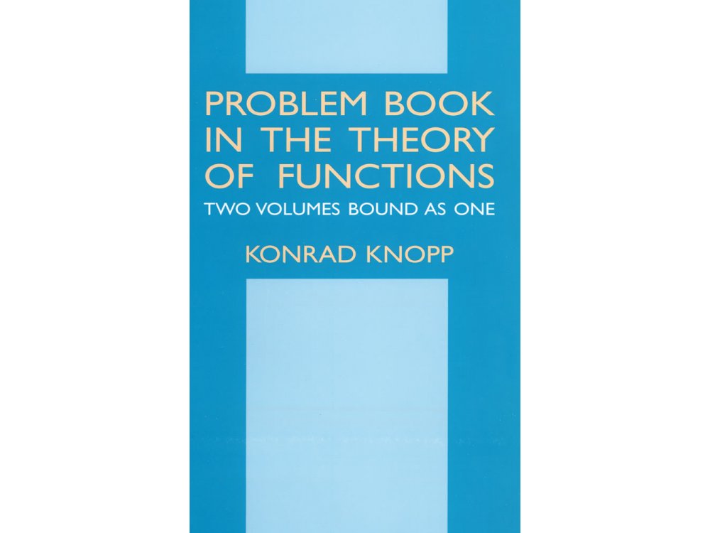 Problem Book in the Theory of Functions (Two Volumes Bound as One)