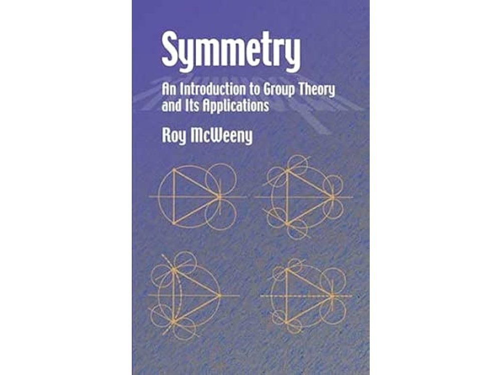 Symmetry: An Introduction to Group Theory and Its Applications