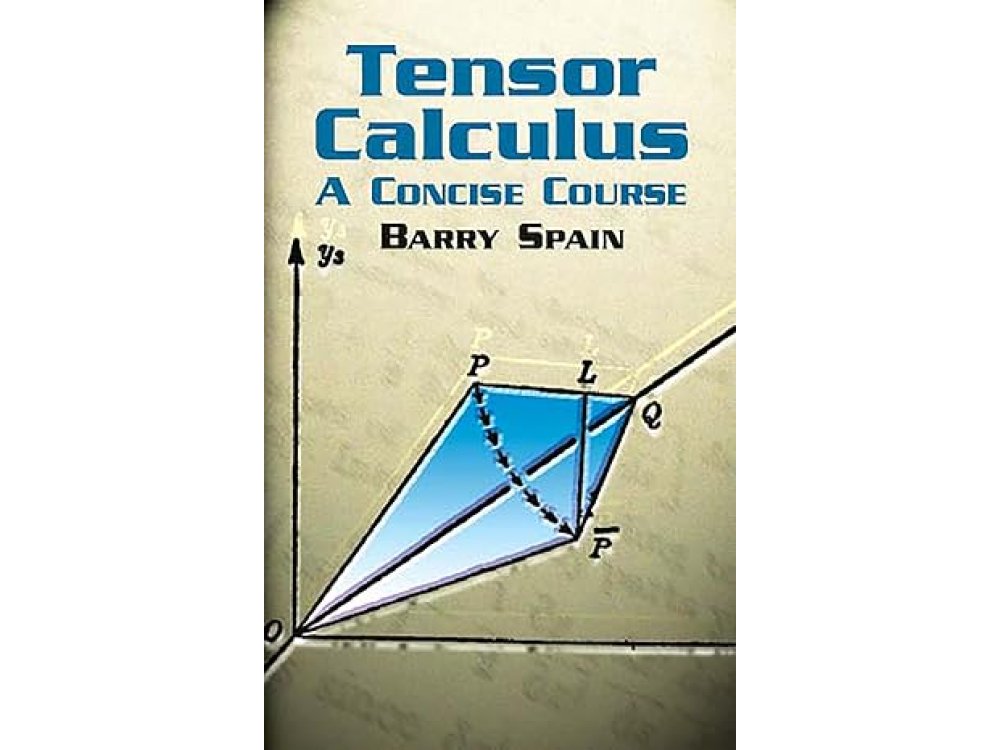 Tensor Calculus: A Concise Course