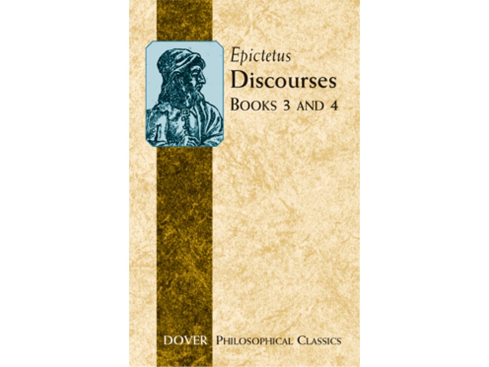 Discourses: Books 3 and 4