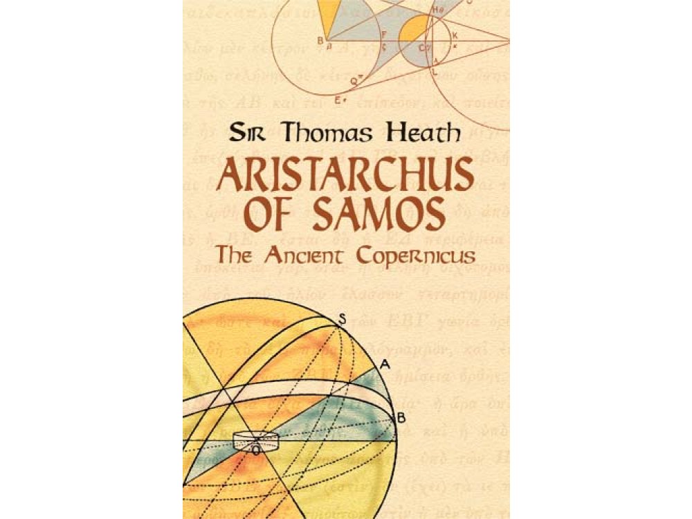 Aristarchus of Samos: The Ancient Copernicus