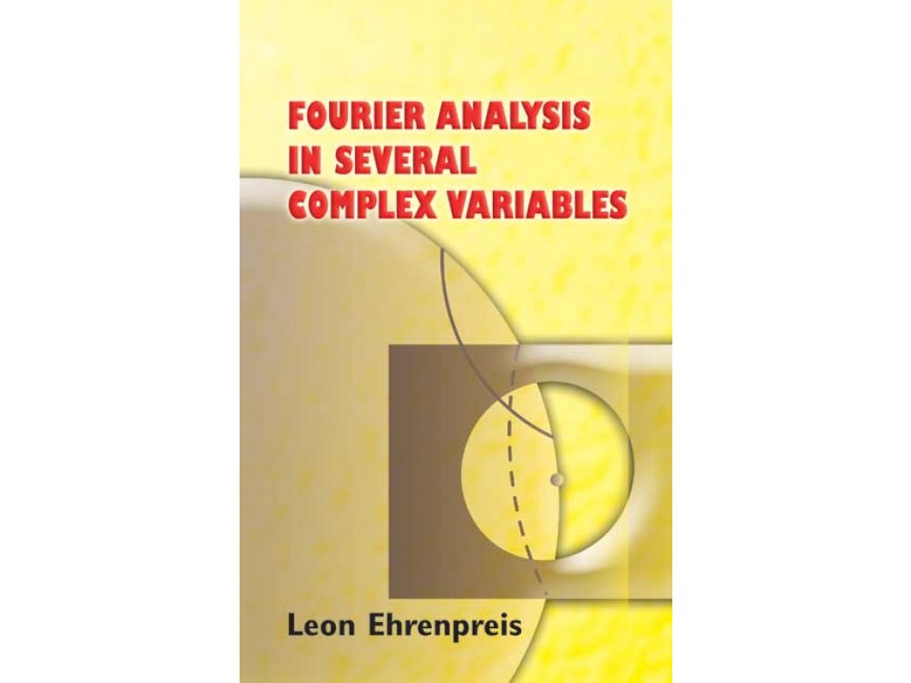 Fourier Analysis in Several Complex Variables