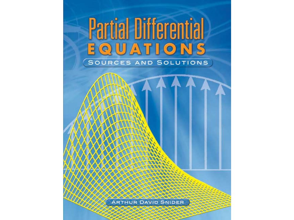 Partial Differential Equations: Sources and Solutions