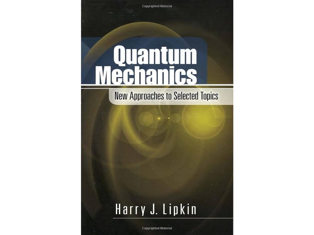 Quantum Mechanics: New Approaches to Selected Topics