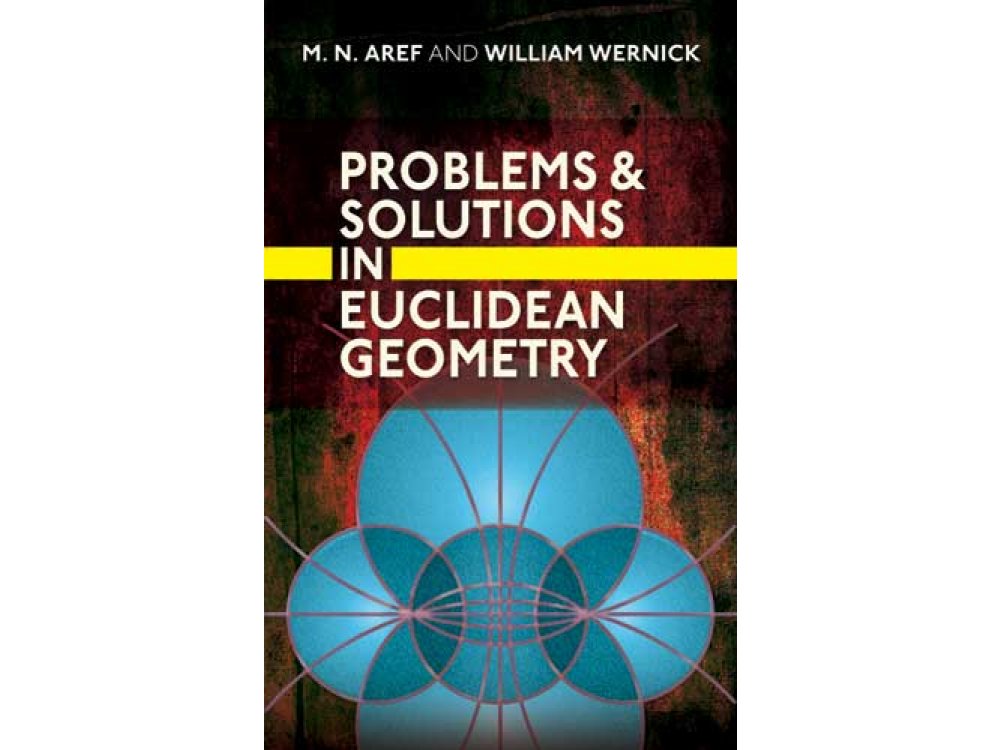 Problems and Solutions In Euclidean Geometry