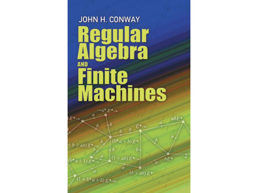 Regular Algebra and Finite Machines