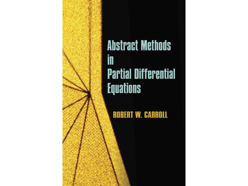 Abstract Methods in Partial Differential Equations