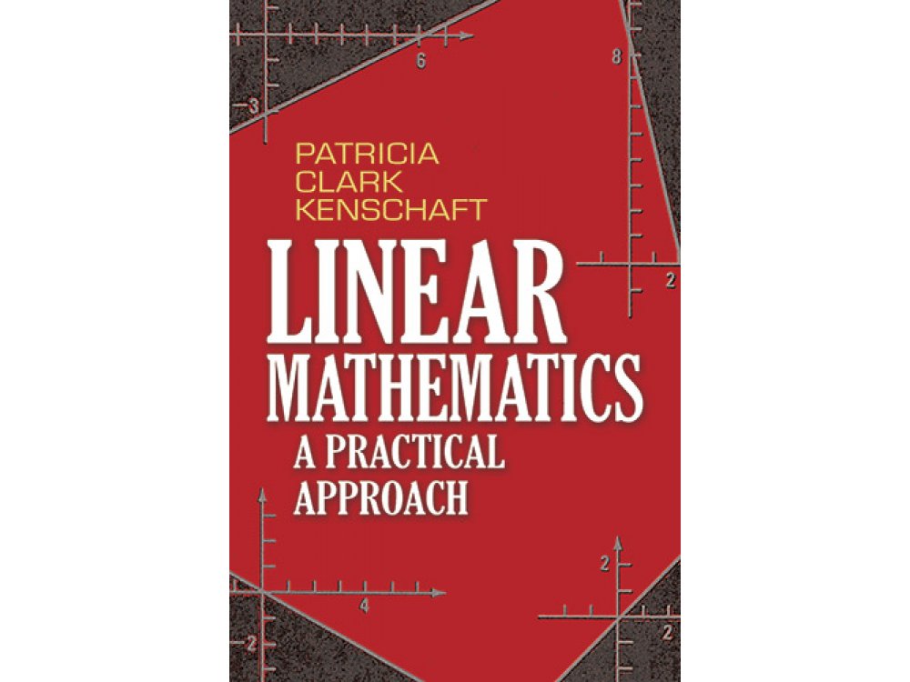 Linear Mathematics: A Practical Approach