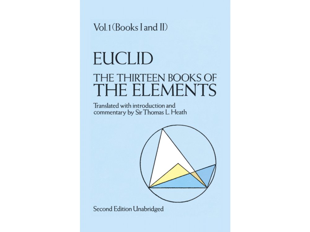 The Thirteen Books of the Elements, VOL. 1,(Books I and II)