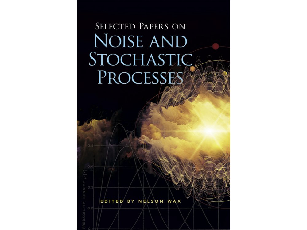 Selected Papers on Noise and Stochastic Processes