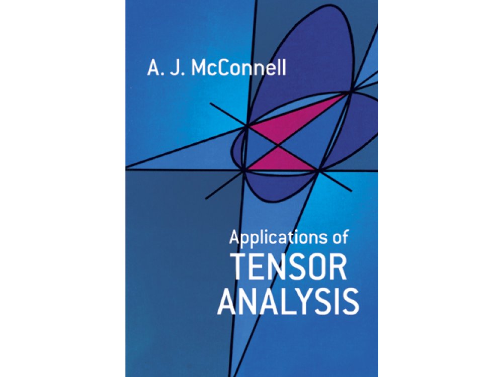 Applications of Tensor Analysis