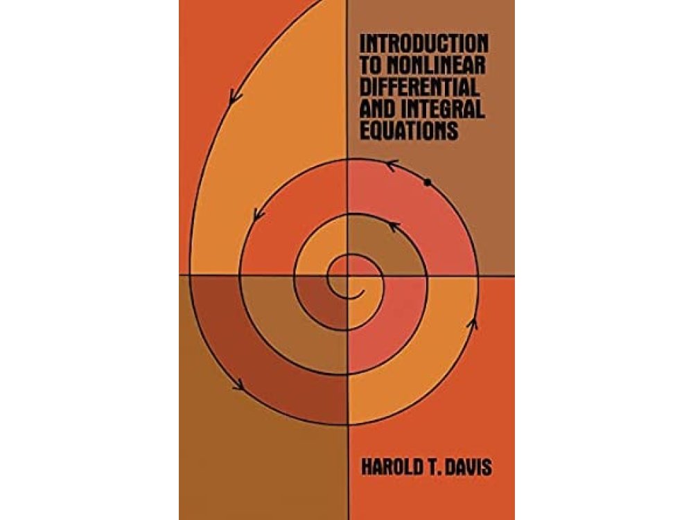 Introduction to Non-linear Differential and Integral Equations