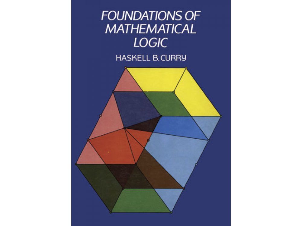 Foundations of Mathematical Logic