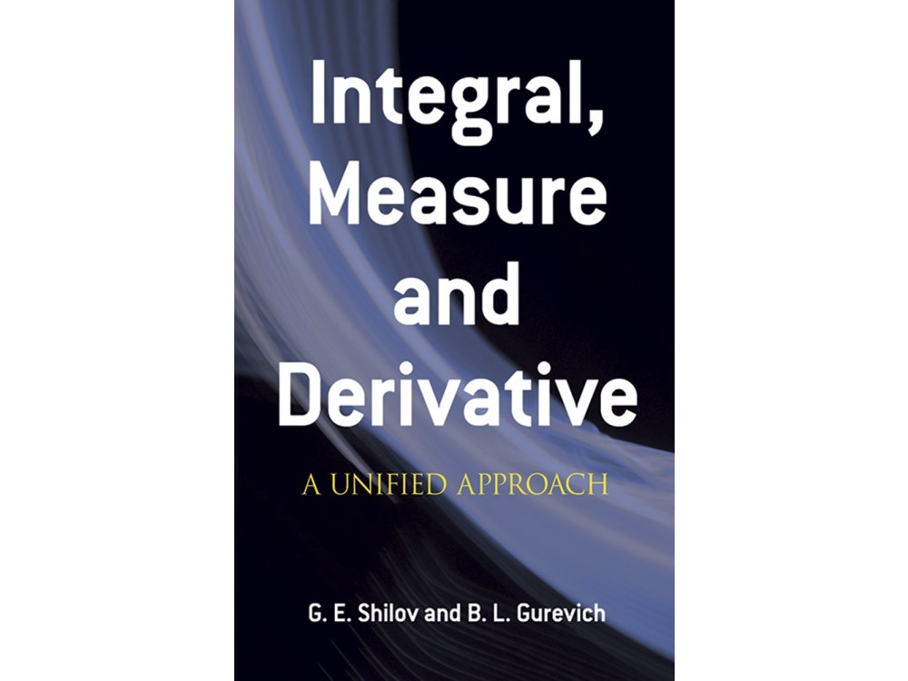 Integral, Measure and Derivative: A Unified Approach