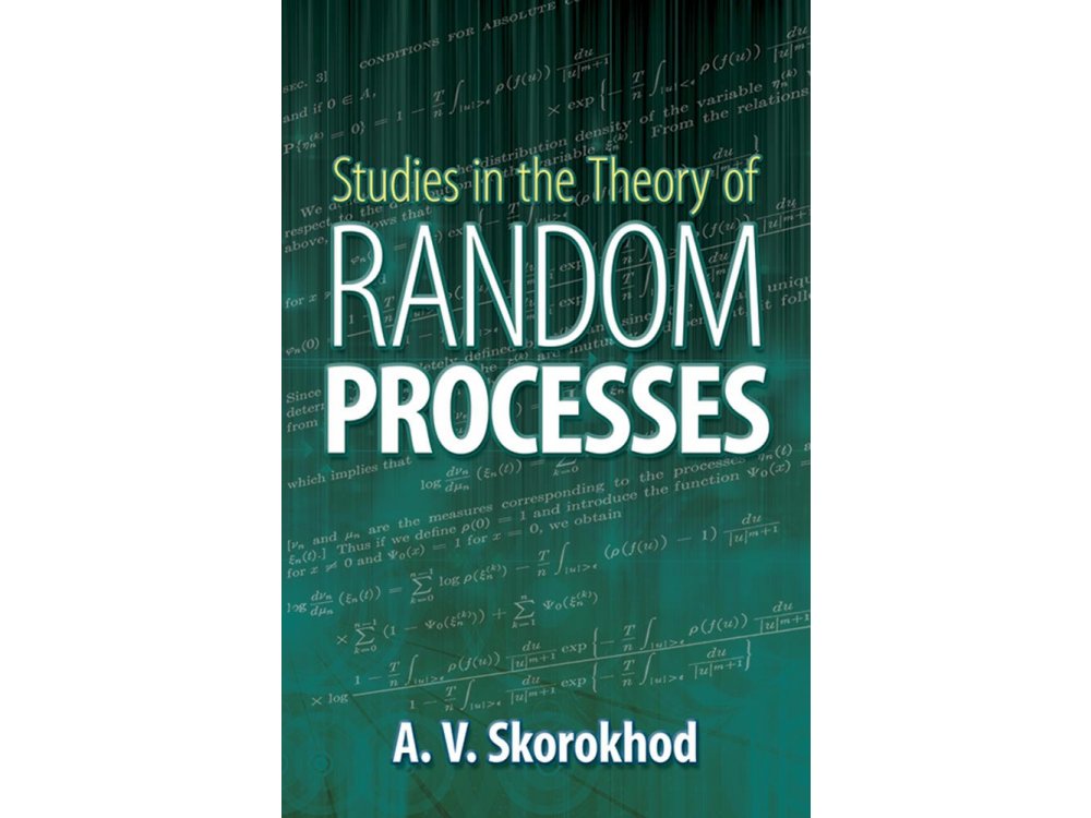 Studies in the Theory of Random Processes