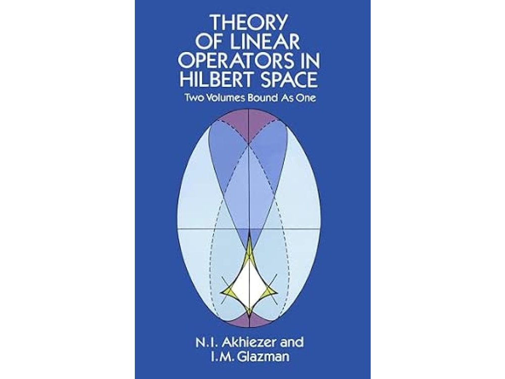 Theory of Linear Operators in Hilbert Space