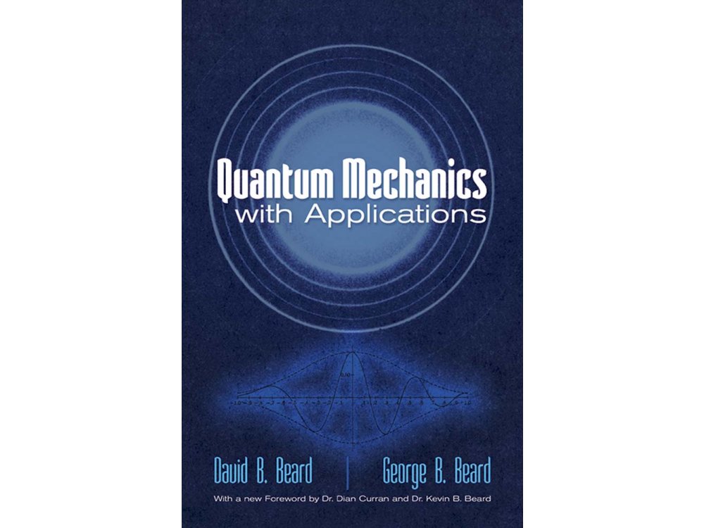 Quantum Mechanics With Applications