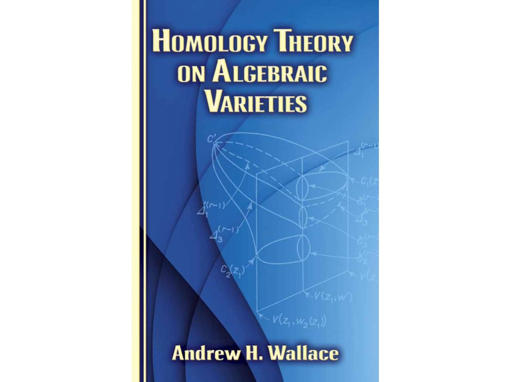 Homology Theory on Algebraic Varieties