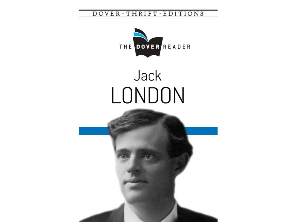 Jack London The Dover Reader