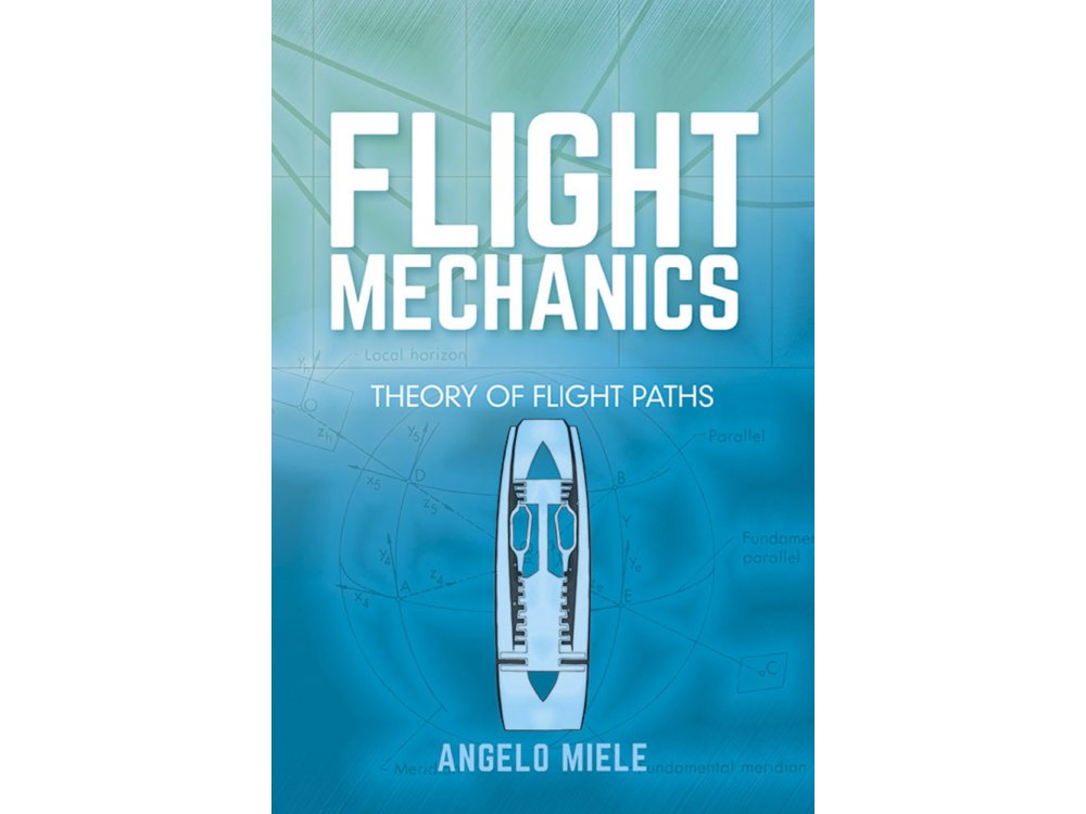 Flight Mechanics: Theory of Flight Paths