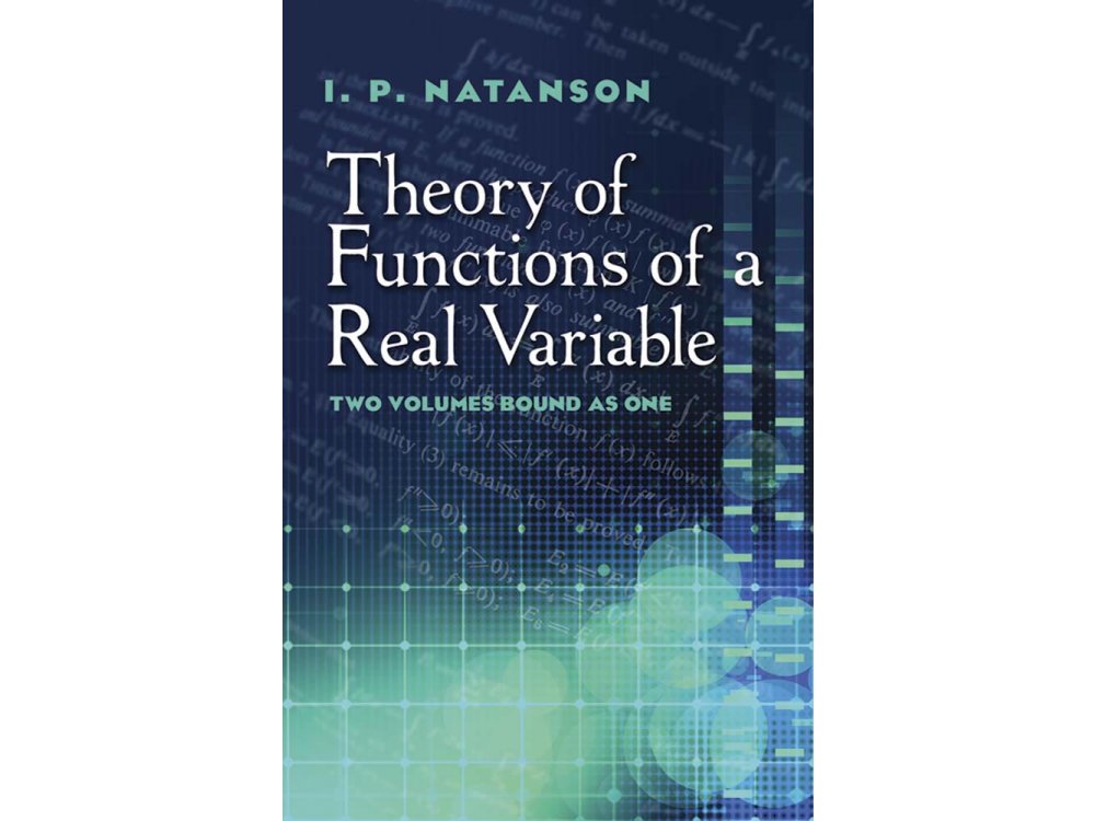 Theory of Functions of a Real Variable (Two Volumes Bound As One)