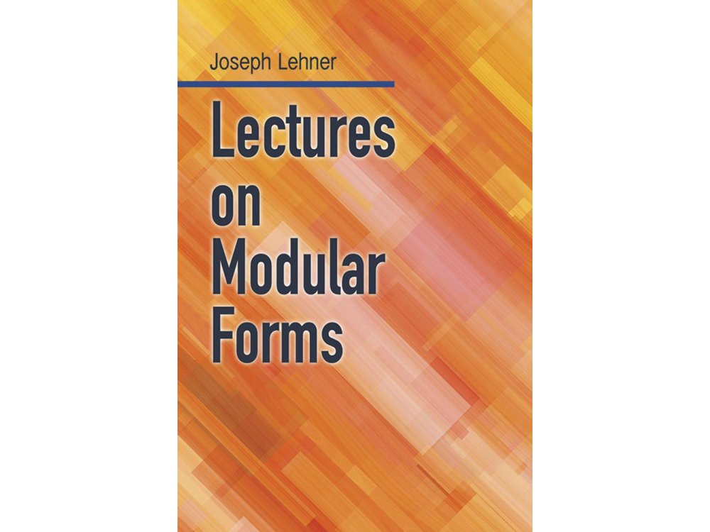 Lectures on Modular Forms