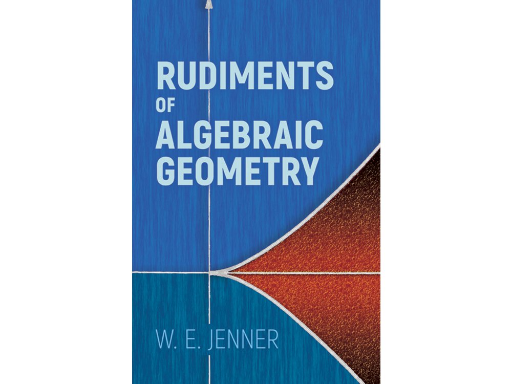 Rundiments of Algebraic Geometry