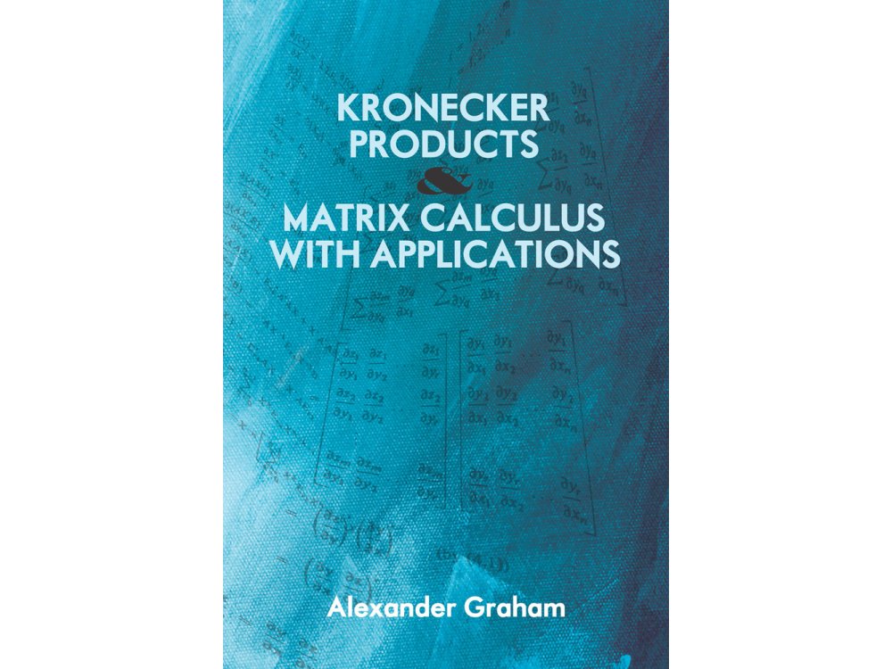 Kronecker Products and Matrix Calculus with Applications