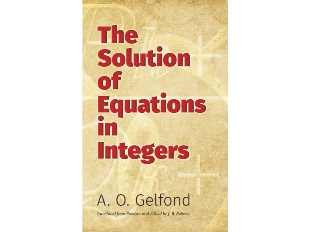 The Solution of Equations in Integers