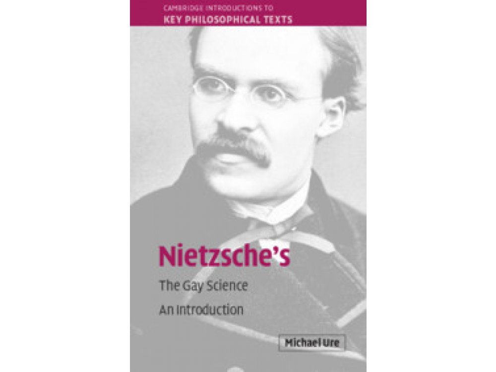 Nietzsche's The Gay Science: An Introduction