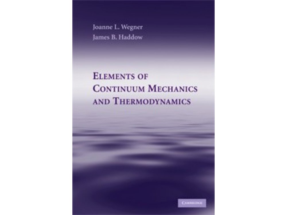 Elements of Continuum Mechanics and Thermodynamics