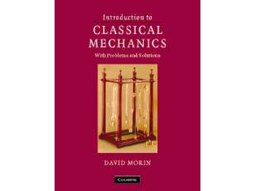 Introduction to Classical Mechanics with Problems and Solutions