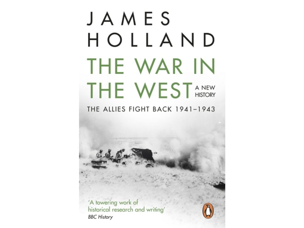 The War in the West: The Allies Fight Back 1941-1943, A New History Volume 2