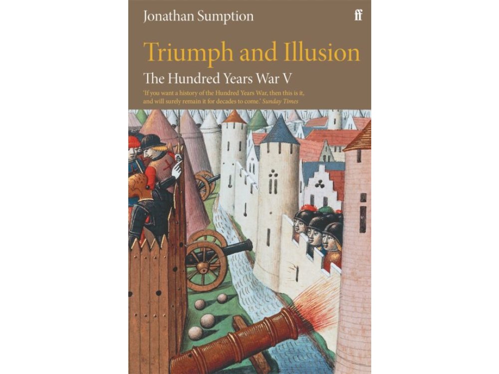 The Hundred Years War Vol 5: Triumph and Illusion