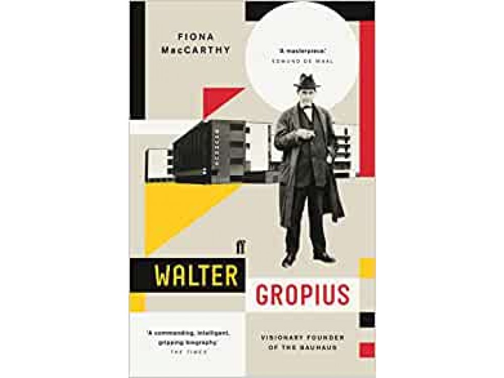 Walter Gropius: Visionary Founder of the Bauhaus