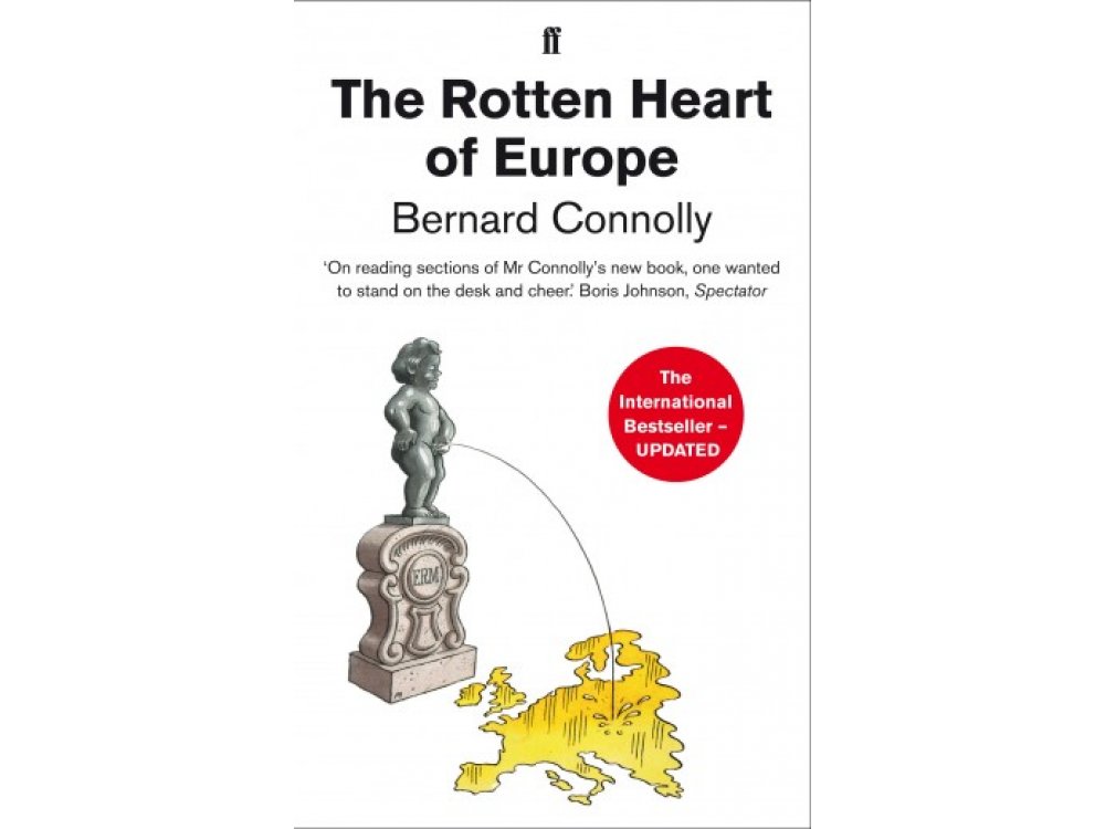 The Rotten Heart of Europe - Updated Edition