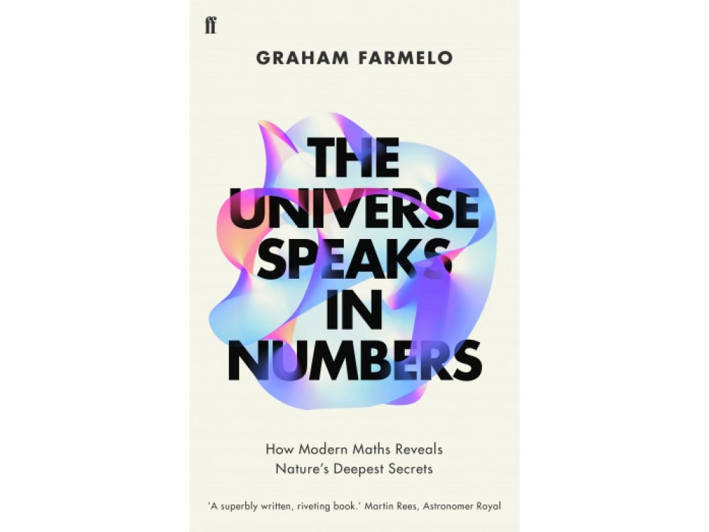 The Universe Speaks in Numbers: How Modern Maths Reveals Nature's Deepest Secrets