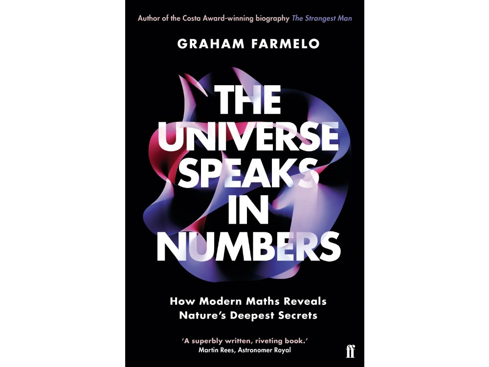 The Universe Speaks in Numbers: How Modern Maths Reveals Nature's Deepest Secrets