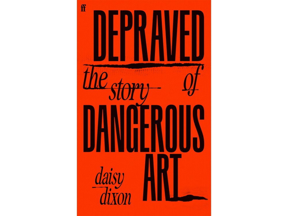 Depraved: The Story of Dangerous Art