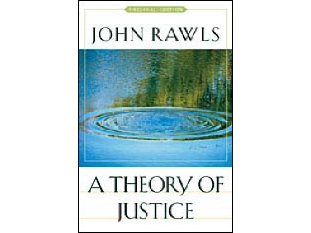 A Theory of Justice- Original Edition