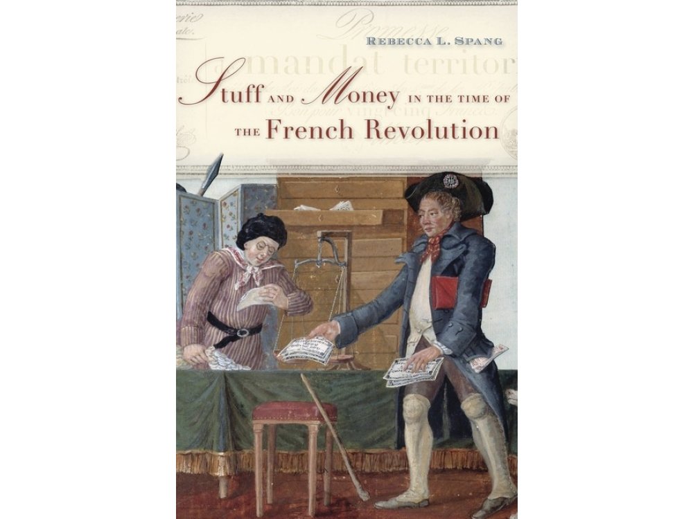 Stuff and Money in the Time of French Revolution