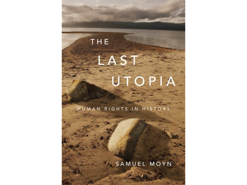 The Last Utopia: Human Rights In History
