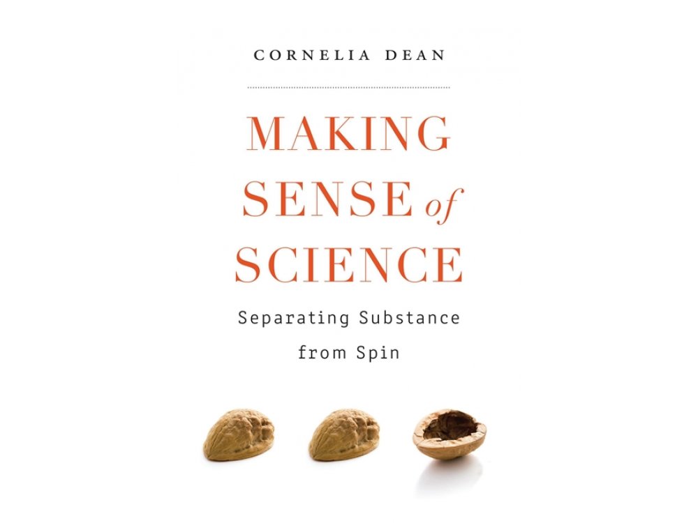 Making Sense of Science: Separating Substance from Spin