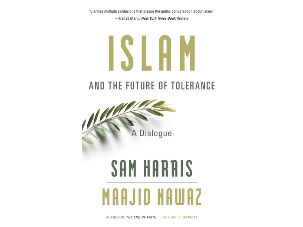 Islam and the Future of Tolerance: A Dialogue