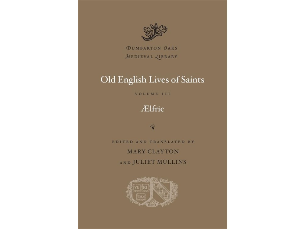 Old English Lives of Saints Volume III