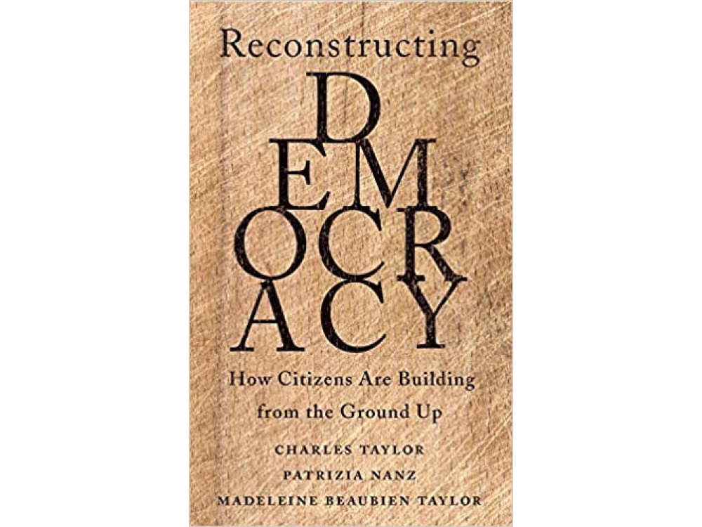 Reconstructing Democracy: How Citizens Are Building from the Ground Up