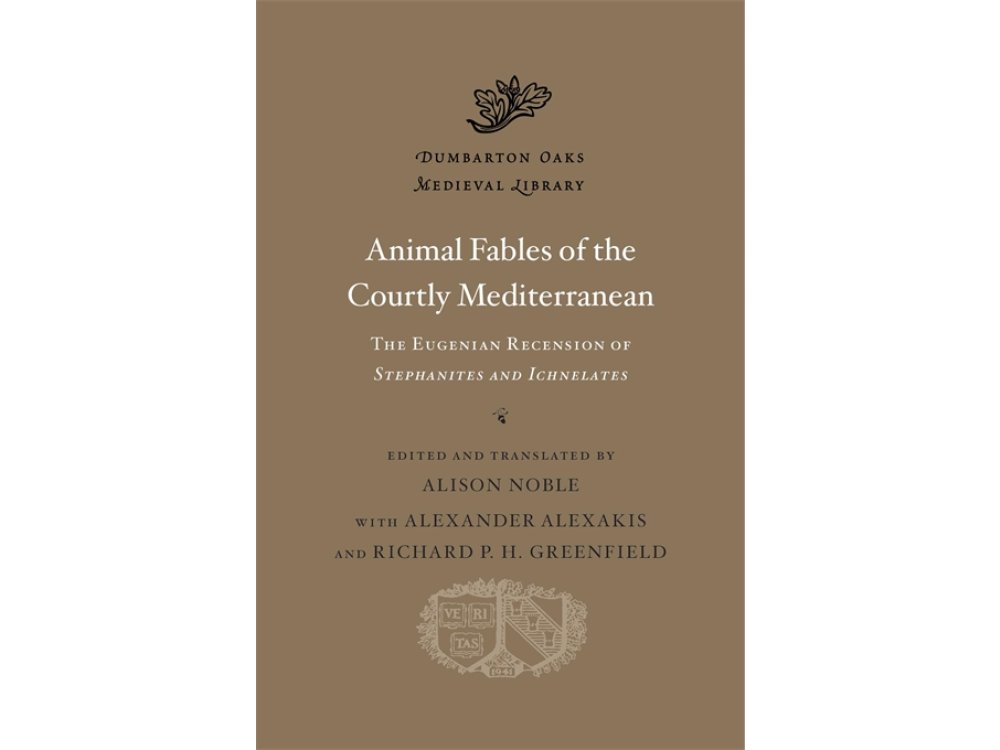 Animal Fables of the Courtly Mediterranean: The Eugenian Recension of Stephanites and Ichnelates