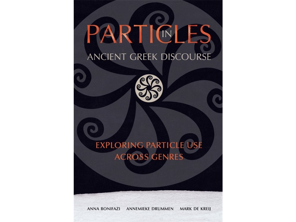 Particles in Ancient Greek Discourse: Exploring Particle Use Across Genres