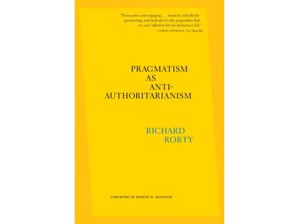 Pragmatism as Anti-Authoritarianism