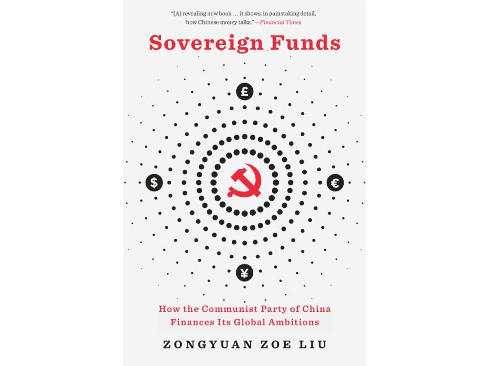 Sovereign Funds: How the Communist Party of China Finances Its Global Ambitions